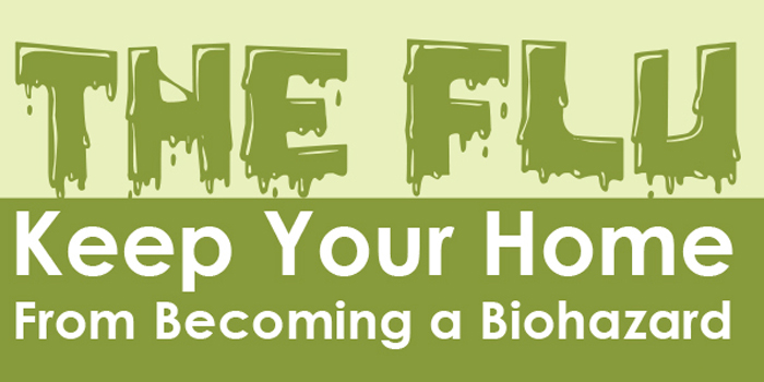 The Flu: Keep Your Home from Becoming a Biohazard | Tips from Aftermath Inc Crime Scene Cleanup