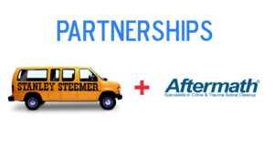 Partnerships: Stanley Steamer & Aftermath specialists in crime scene & trauma scene cleanup.